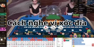 Cách nghe vị xóc đĩa